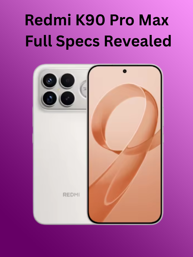 Redmi K90 Pro Max – Full phone specs